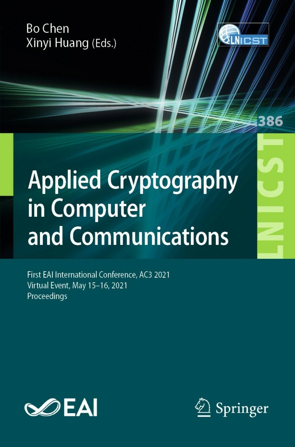 Applied Cryptography in Computer and Communications First EAI International Conference, AC3 2021, Virtual Event, May 15-16, 2021, Proceedings