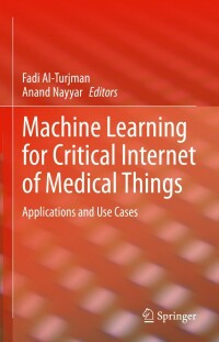 Cover image: Machine Learning for Critical Internet of Medical Things 9783030809270
