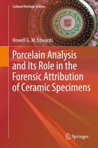 Cover image: Porcelain Analysis and Its Role in the Forensic Attribution of Ceramic Specimens 9783030809515