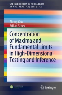 Cover image: Concentration of Maxima and Fundamental Limits in High-Dimensional Testing and Inference 9783030809638