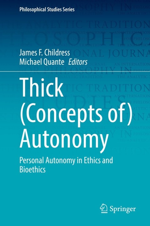 Thick (Concepts of) Autonomy: Personal Autonomy in Ethics and Bioethics - FULL INSTANT DOWNLOAD | PDF DOCX EPUB