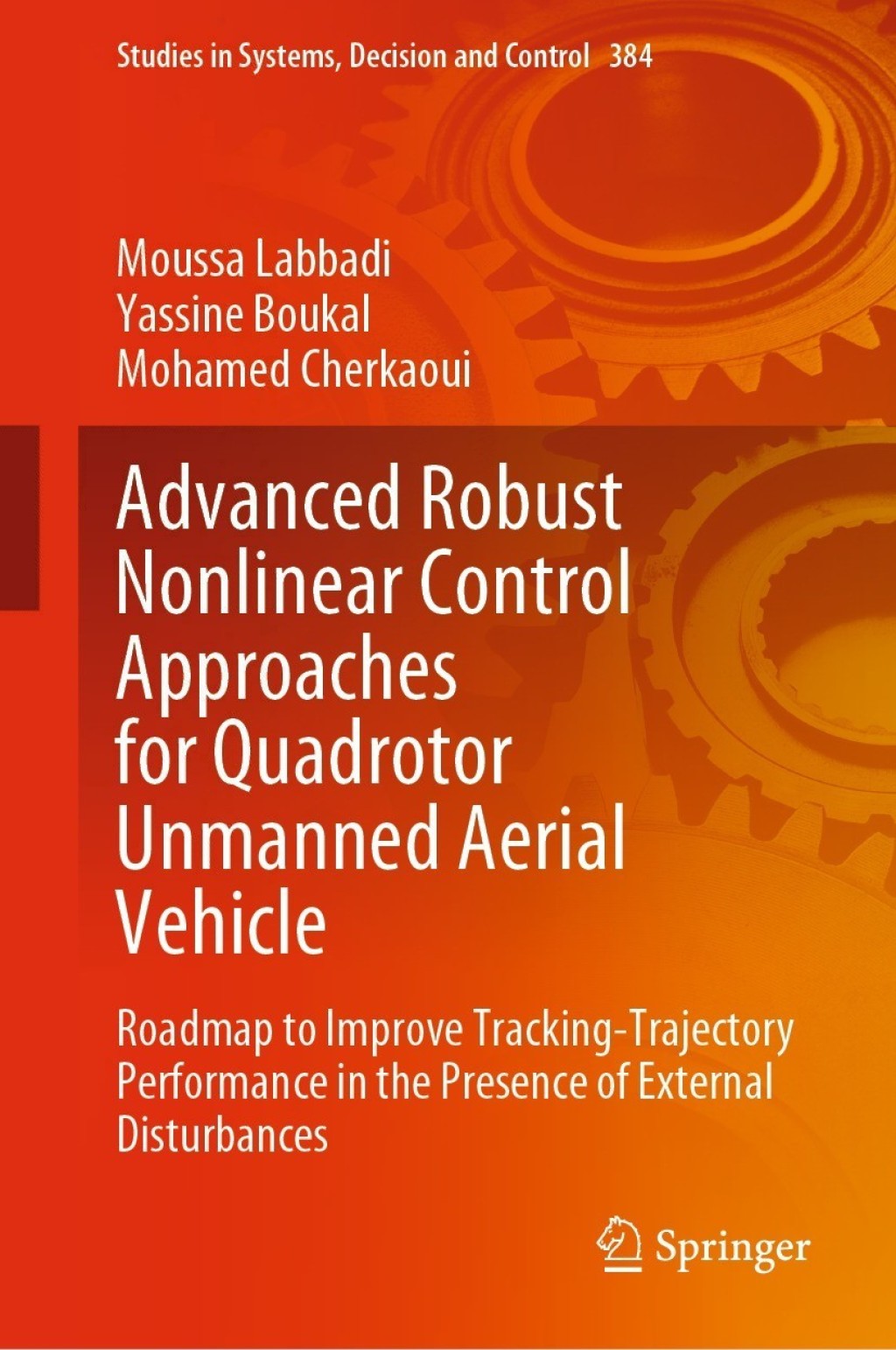 Advanced Robust Nonlinear Control Approaches for Quadrotor Unmanned Aerial Vehicle Roadmap to Improve Tracking-Trajectory Performance in the Presence of External Disturbances