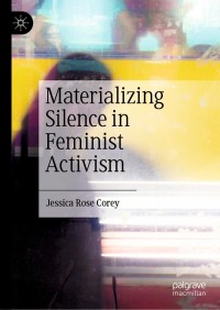 Cover image: Materializing Silence in Feminist Activism 9783030810658