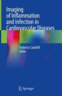 Imagen de portada: Imaging of Inflammation and Infection in Cardiovascular Diseases 9783030811303