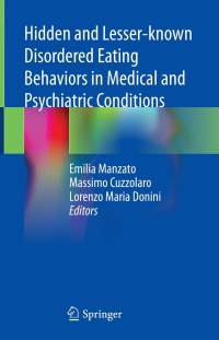 Imagen de portada: Hidden and Lesser-known Disordered Eating Behaviors in Medical and Psychiatric Conditions 9783030811730