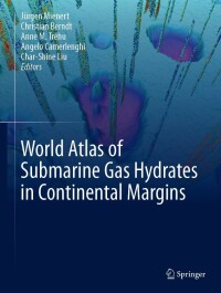 Omslagafbeelding: World Atlas of Submarine Gas Hydrates in Continental Margins 9783030811853