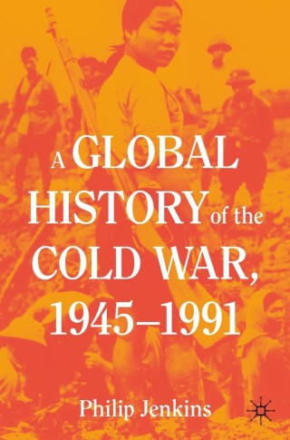 Cover image: A Global History of the Cold War, 1945-1991 9783030813659