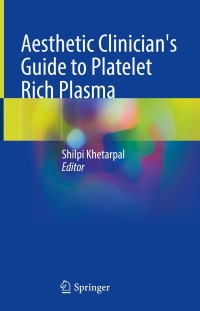 Cover image: Aesthetic Clinician's Guide to Platelet Rich Plasma 9783030814267