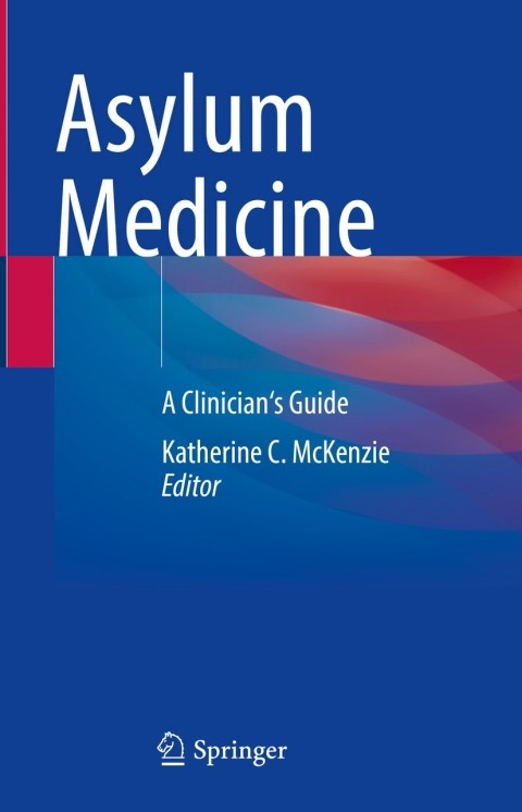 Asylum Medicine: A Clinician's Guide - FULL INSTANT DOWNLOAD | PDF DOCX EPUB
