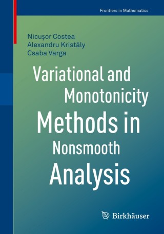 صورة الغلاف: Variational and Monotonicity Methods in Nonsmooth Analysis 9783030816704