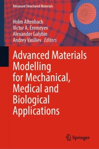 Cover image: Advanced Materials Modelling for Mechanical, Medical and Biological Applications 9783030817046