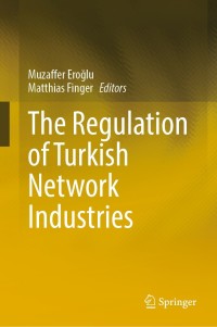 Cover image: The Regulation of Turkish Network Industries 9783030817190