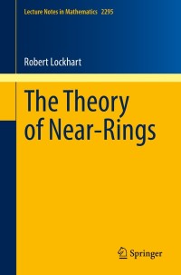 Omslagafbeelding: The Theory of Near-Rings 9783030817541