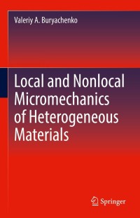 Cover image: Local and Nonlocal Micromechanics of Heterogeneous Materials 9783030817831