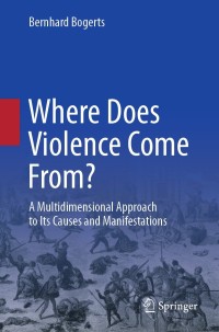 Cover image: Where Does Violence Come From? 9783030817916
