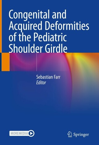Cover image: Congenital and Acquired Deformities of the Pediatric Shoulder Girdle 9783030818388
