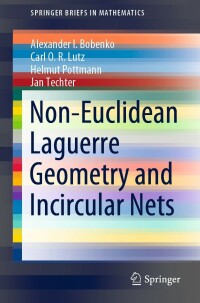 Cover image: Non-Euclidean Laguerre Geometry and Incircular Nets 9783030818463