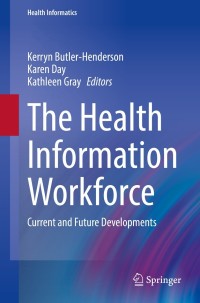 Imagen de portada: The Health Information Workforce 9783030818494