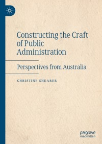 Omslagafbeelding: Constructing the Craft of Public Administration 9783030818951