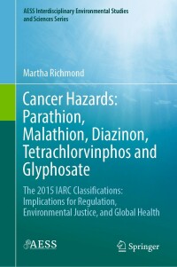 صورة الغلاف: Cancer Hazards:  Parathion, Malathion, Diazinon, Tetrachlorvinphos and Glyphosate 9783030819521
