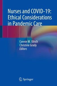 Cover image: Nurses and COVID-19:  Ethical Considerations in Pandemic Care 9783030821128