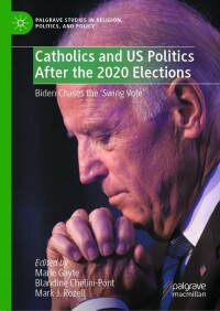 Cover image: Catholics and US Politics After the 2020 Elections 9783030822118