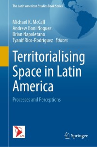 Omslagafbeelding: Territorialising Space in Latin America 9783030822217
