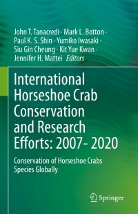 Cover image: International Horseshoe Crab Conservation and Research Efforts: 2007- 2020 9783030823146