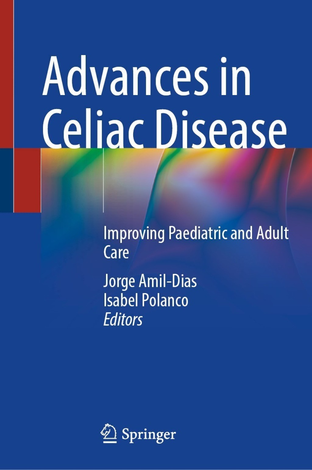 Advances in Celiac Disease Improving Paediatric and Adult Care