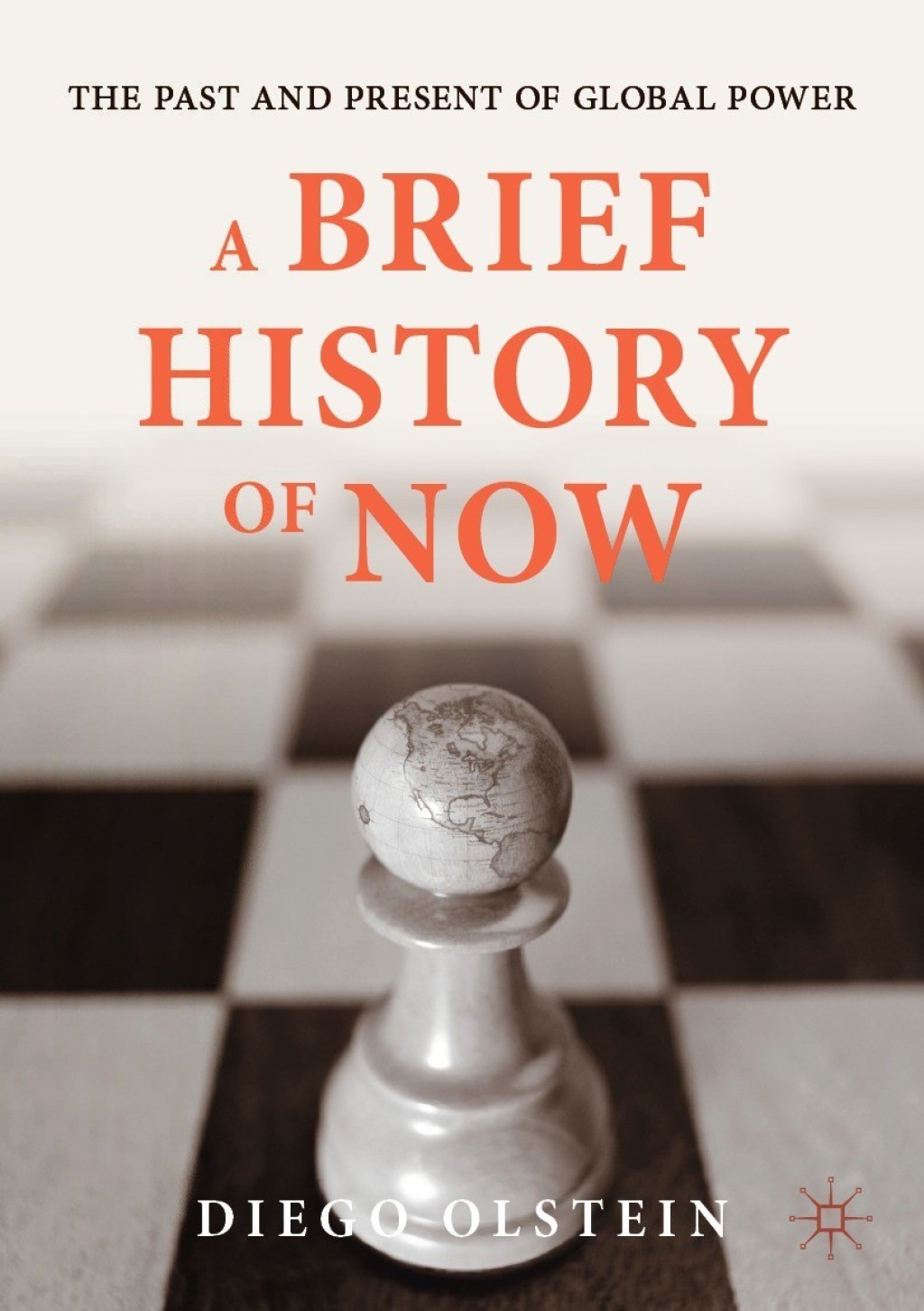 A Brief History of Now The Past and Present of Global Power