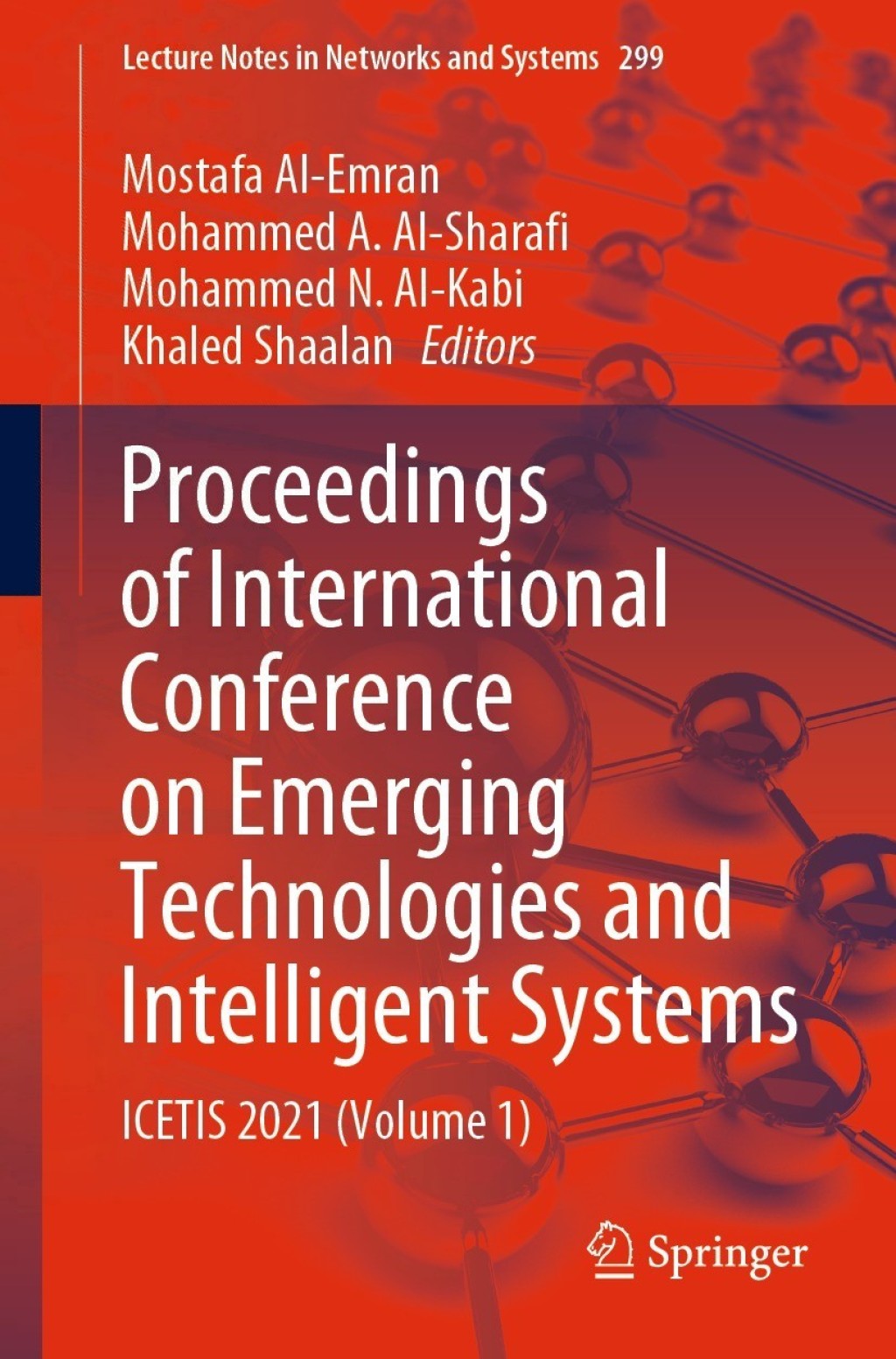 Proceedings of International Conference on Emerging Technologies and Intelligent Systems ICETIS 2021 (Volume 1)