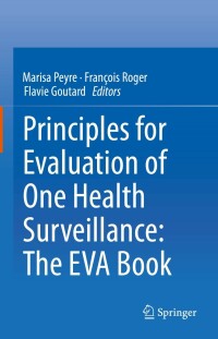 Titelbild: Principles for Evaluation of One Health Surveillance: The EVA Book 9783030827267