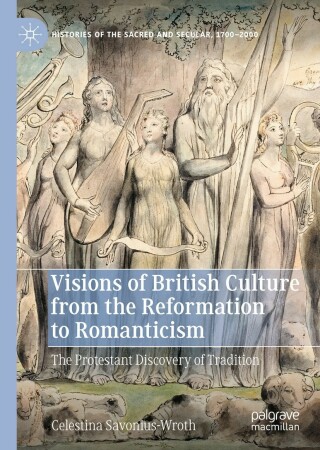 Cover image: Visions of British Culture from the Reformation to Romanticism 9783030828547