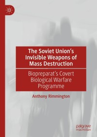 Cover image: The Soviet Union’s Invisible Weapons of Mass Destruction 9783030828813
