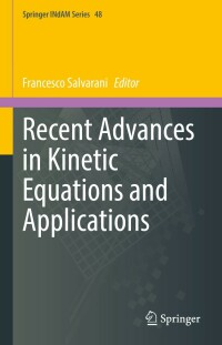 表紙画像: Recent Advances in Kinetic Equations and Applications 9783030829452