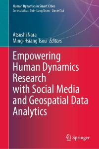 Cover image: Empowering Human Dynamics Research with Social Media and Geospatial Data Analytics 9783030830090