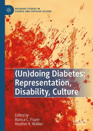 Titelbild: (Un)doing Diabetes: Representation, Disability, Culture 9783030831097