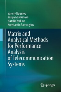 Cover image: Matrix and Analytical Methods for Performance Analysis of Telecommunication Systems 9783030831318