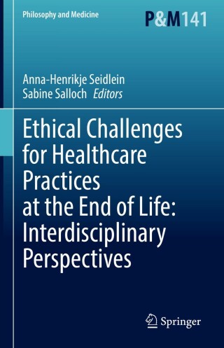 Cover image: Ethical Challenges for Healthcare Practices at the End of Life: Interdisciplinary Perspectives 9783030831851
