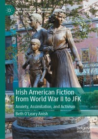 Omslagafbeelding: Irish American Fiction from World War II to JFK 9783030831936