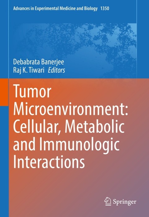 Tumor Microenvironment: Cellular, Metabolic and Immunologic Interactions - FULL INSTANT DOWNLOAD | PDF DOCX EPUB