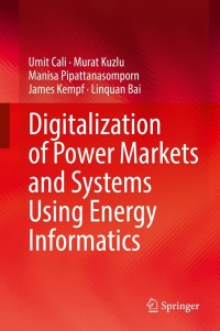 Imagen de portada: Digitalization of Power Markets and Systems Using Energy Informatics 9783030833008