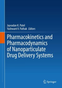 Omslagafbeelding: Pharmacokinetics and Pharmacodynamics of Nanoparticulate Drug Delivery Systems 9783030833947