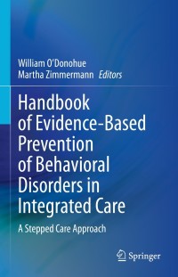 Immagine di copertina: Handbook of Evidence-Based Prevention of Behavioral Disorders in Integrated Care 9783030834685