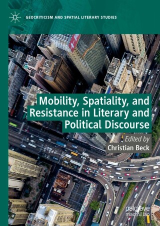 Imagen de portada: Mobility, Spatiality, and Resistance in Literary and Political Discourse 9783030834760
