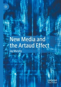 Cover image: New Media and the Artaud Effect 9783030834876