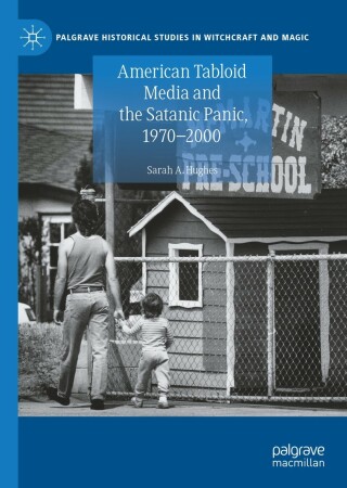 Cover image: American Tabloid Media and the Satanic Panic, 1970-2000 9783030836351
