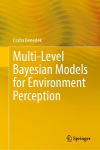Cover image: Multi-Level Bayesian Models for Environment Perception 9783030836535