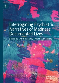 Cover image: Interrogating Psychiatric Narratives of Madness 9783030836917