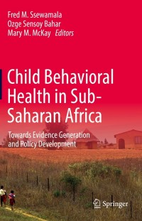 صورة الغلاف: Child Behavioral Health in Sub-Saharan Africa 9783030837068